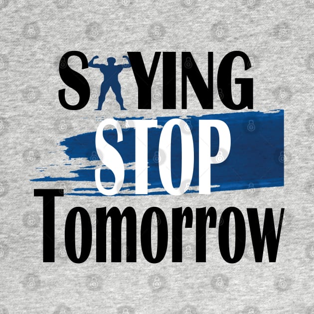 stop saying tomorrow by Day81